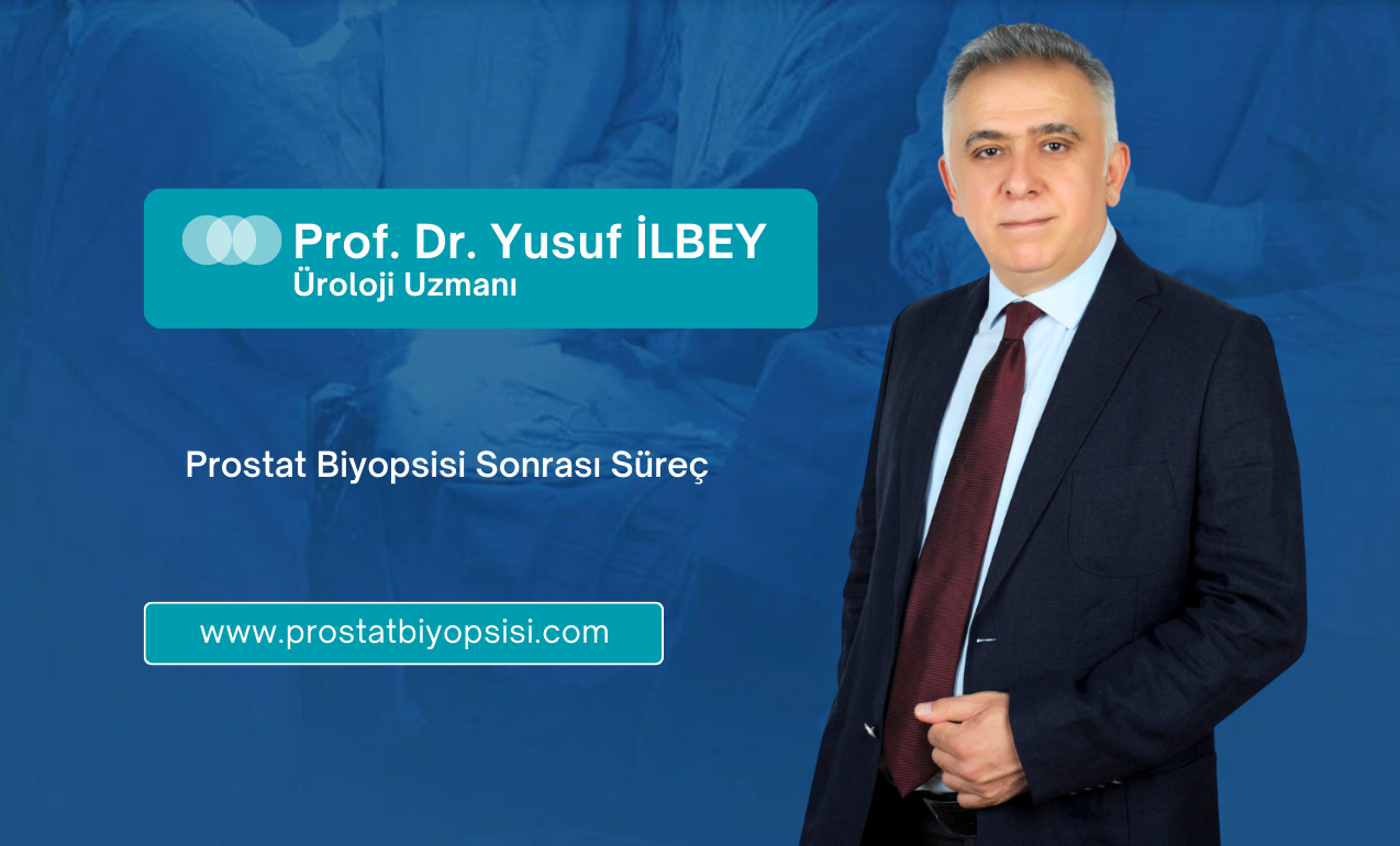 Prostat Biyopsisi Sonrası Süreç
