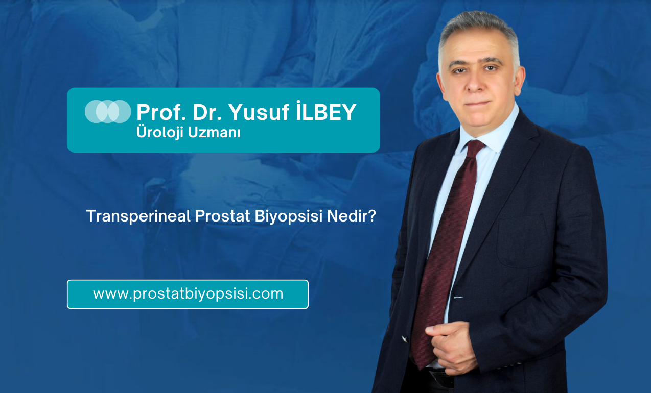 Transperineal Prostat Biyopsisi Nedir?